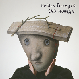 Golden Parazyth. Sad Human albumo viršelis. [Stasys Eidrigevičius autor.]
